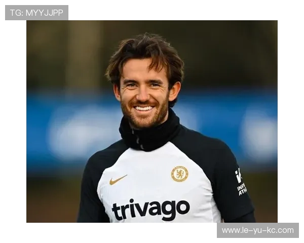 奇尔韦尔切尔西表现亮眼，成为球队后防关键支柱